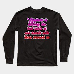 Kindness Long Sleeve T-Shirt